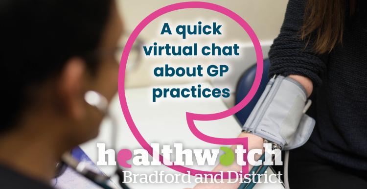 A quick virtual chat about GP practices in Bradford district